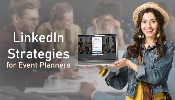 为活动策划者提供更明智的 LinkedIn 策略