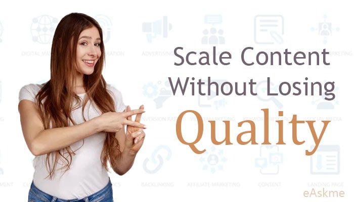 2026 年如何在不损失质量的情况下扩展内容？